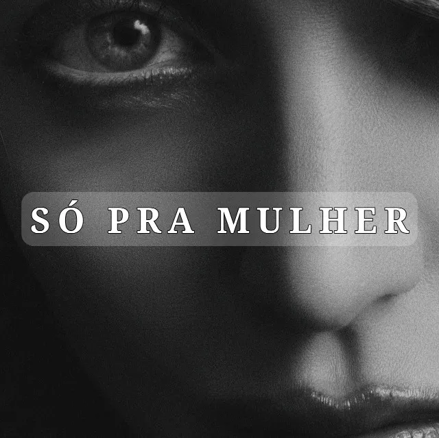 Só Pra Mulher 